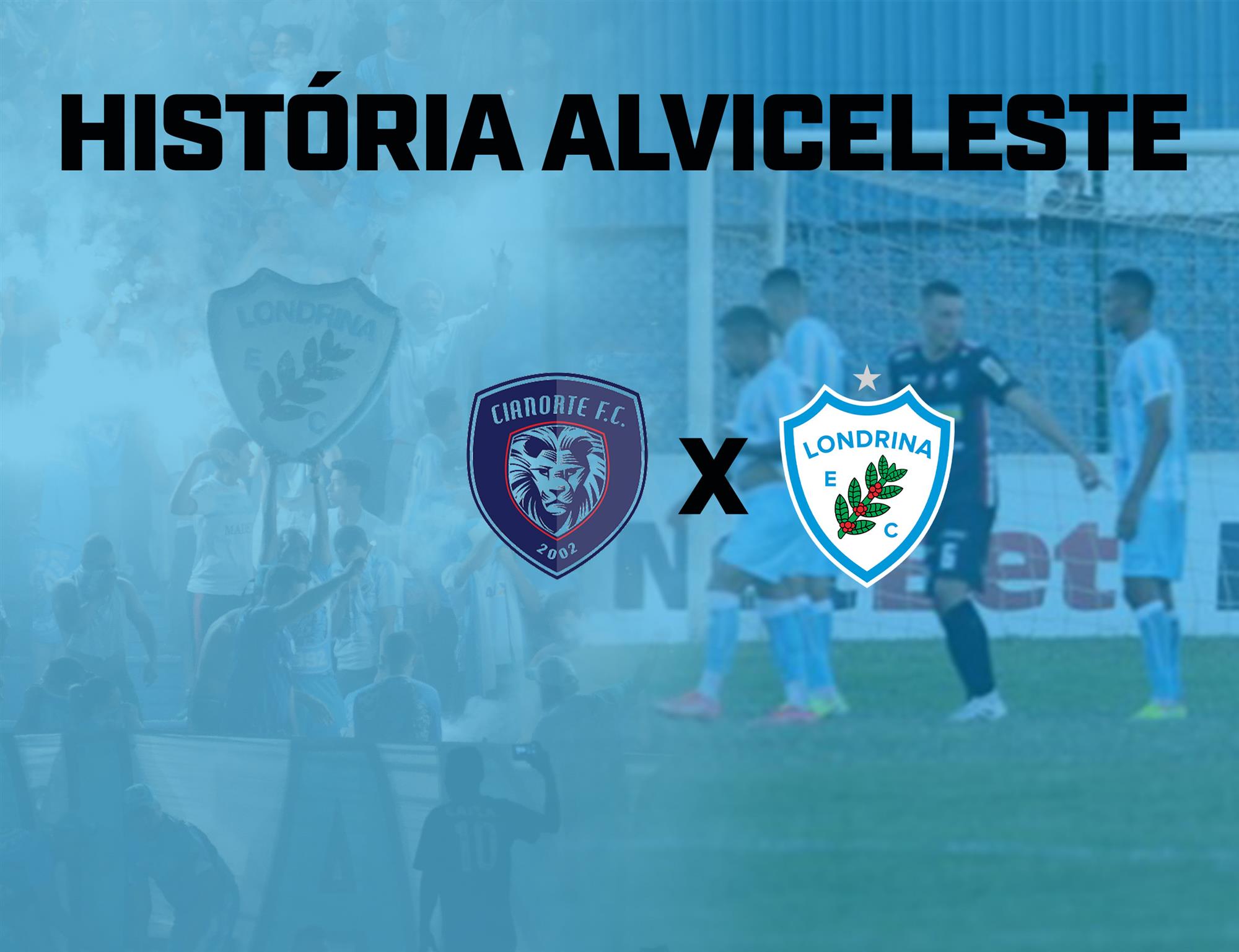 História Alviceleste: Cianorte x Londrina